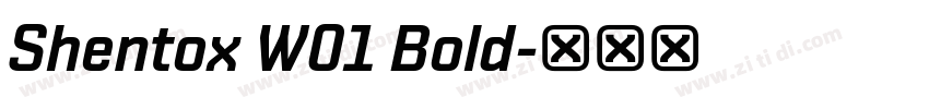 Shentox W01 Bold字体转换 Shentox W01 Bold字体转换